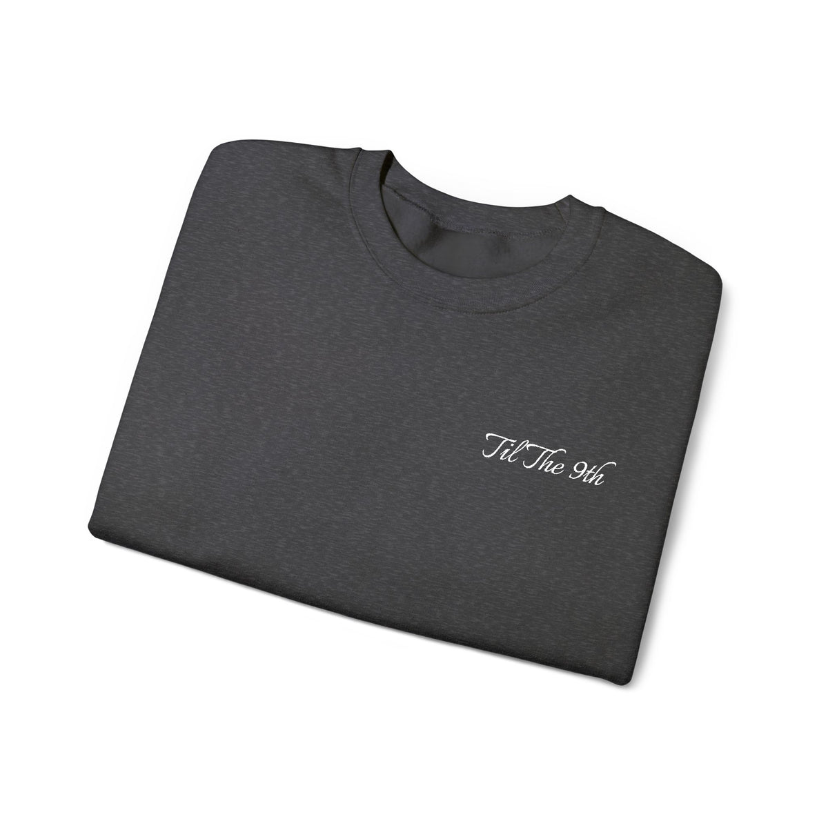 TIL THE 9TH - CREWNECK