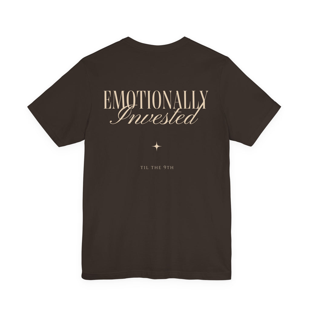Emotionally Invested Tee