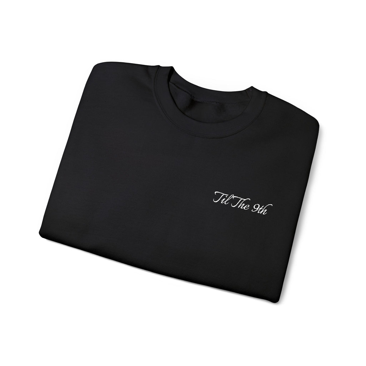TIL THE 9TH - CREWNECK
