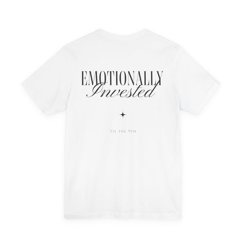Emotionally Invested Tee