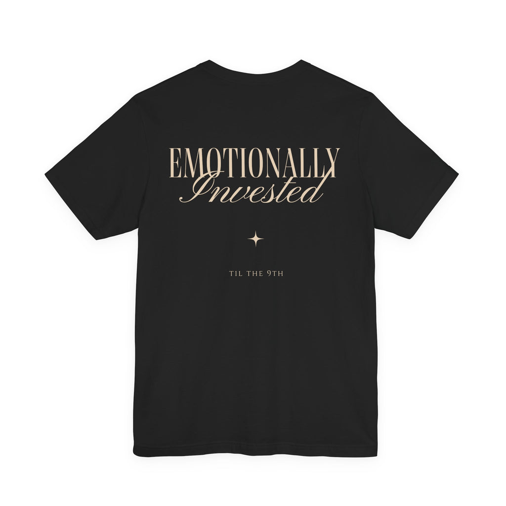Emotionally Invested Tee