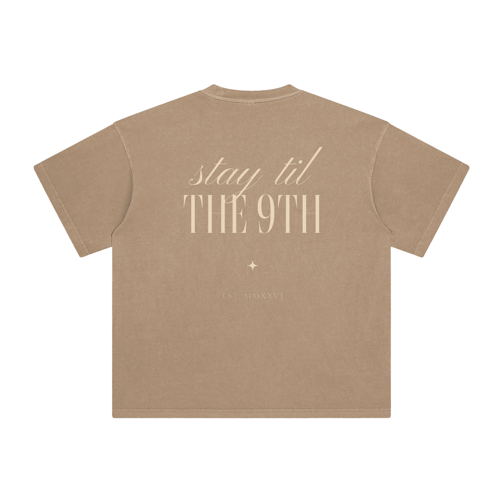 Stay Til The 9th - Enzyme Washed T-Shirt