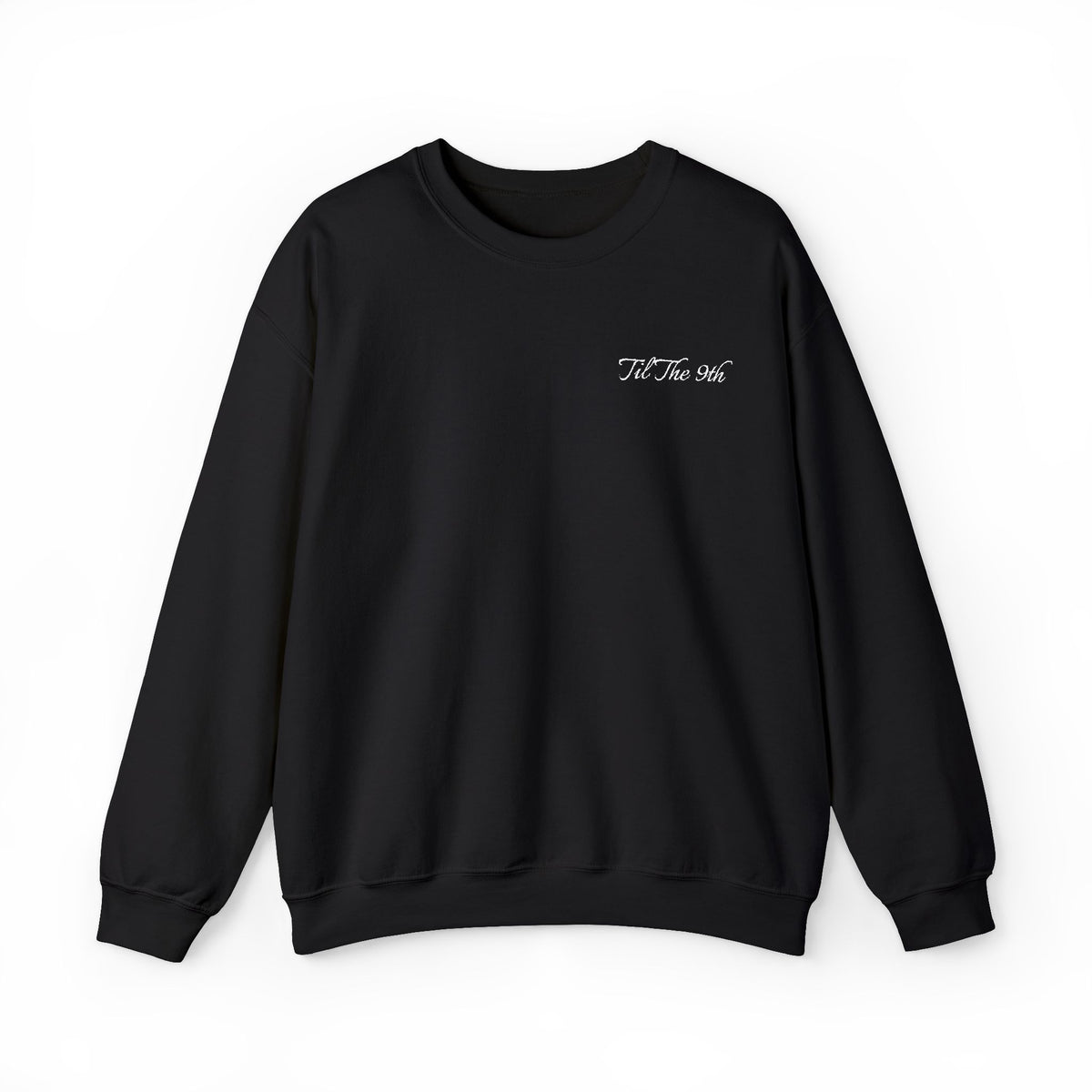 TIL THE 9TH - CREWNECK