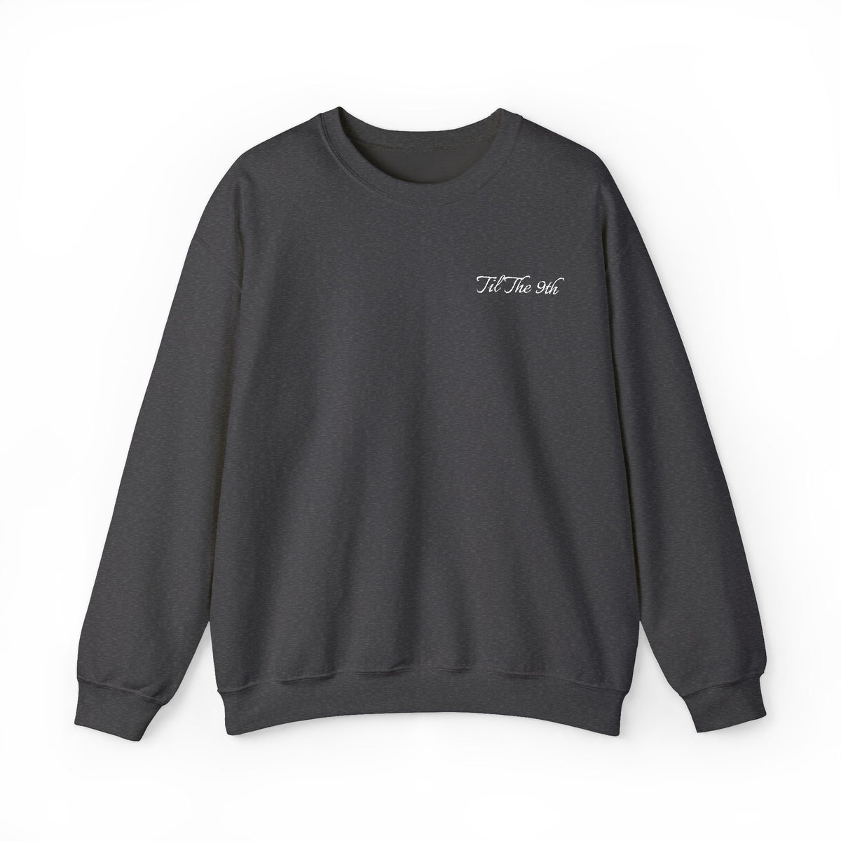 TIL THE 9TH - CREWNECK