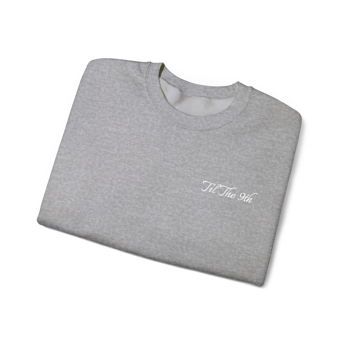 TIL THE 9TH - CREWNECK